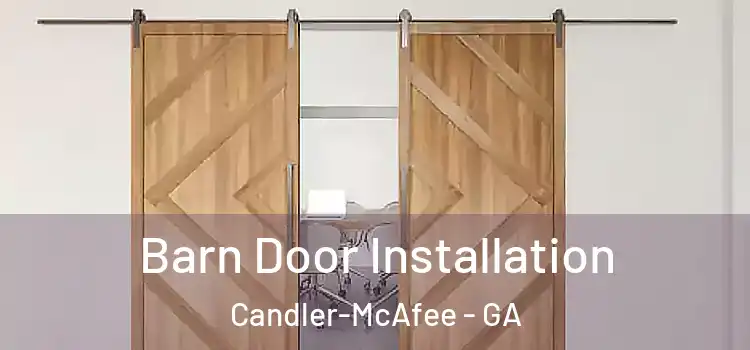  Barn Door Installation Candler-McAfee - GA