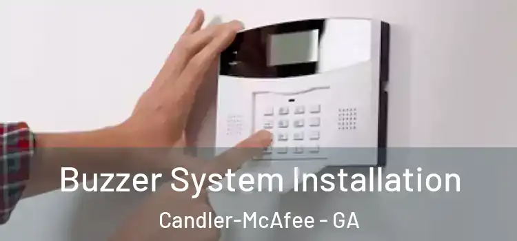  Buzzer System Installation Candler-McAfee - GA